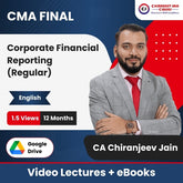 CMA Final Corporate Financial Reporting (Regular) Video Lectures in English by CA Chiranjeev Jain (Google Drive + eBooks, 12 Months, 1.5 Views)